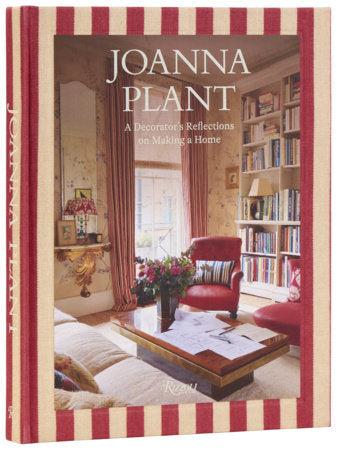 Joanna Plant: A Decorator's Reflections on Making a Home